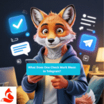 What Does One Check Mark Mean in Telegram?