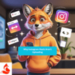 Why Instagram Reels Aren’t Uploading